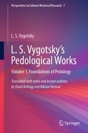L. S. Vygotsky's Pedological Works David Kellogg