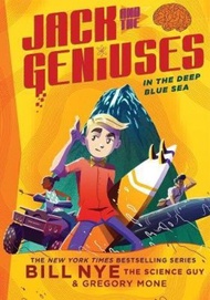 In the Deep Blue Sea: Jack and the Geniuses Book #2 : Jack and the Geni by Bill Nye Gregory Mone (US edition, paperback)