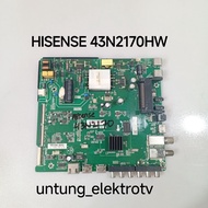 MESIN HISENSE TV MAINBOARD 43N2170HW MB-MOTHERBOARD-MOBO-MODUL HISENSE LED TV MACHINE 43N2170HW