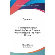 spenser shepheards calendar containing twelve eclogues proportionable to the twelve months Spenser, 