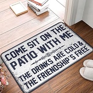 COTECI Patio Rugs Come Sit on The Patio with Me The Drinks are Cold and The Friendship is Free Rug O
