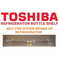 Toshiba Two Doors Refrigerator Big Sized Bottle Shelf (For Model GR-A28MS GR-R26MPD GR-B31MU GR-R30M