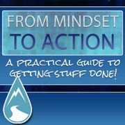 From Mindset To Action - The Step-By-Step Course to Achieving Any Goal in Business or Personal Life Empowered Living