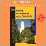 Hiking North Florida and the Panhandle : A Guide To 30 Great Walking  by M. Timothy O'Keefe (US edit