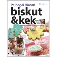 Pelbagai Hiasan Biskut & Kek (EDISI BAHASA MELAYU) Siri Hidangan Pembuka Selera