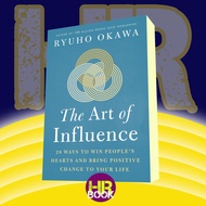 The Art of Influence: 28 Ways to Win People's Hearts and Bring Positiv