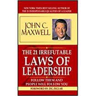 21 Irrefutable Laws Of Leadership by John C Maxwell , MG Book-9789381753361