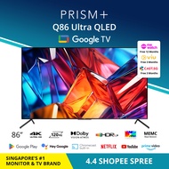 PRISM+ Q86 Ultra | 4K QLED Google TV | 86 inch | Google Playstore | Inbuilt Chromecast  | HDR10+ | Dolby Vision