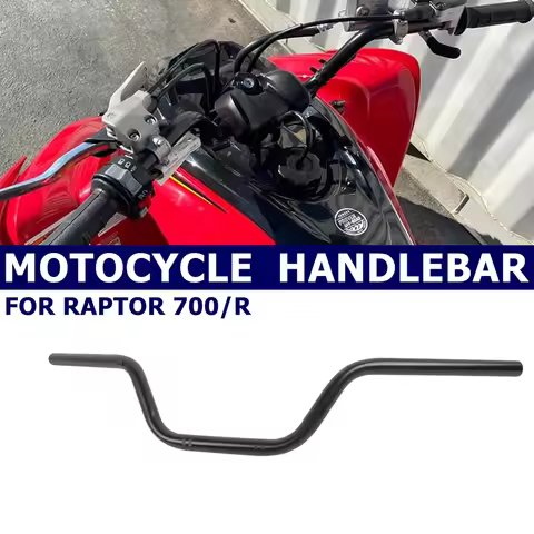 RAPTOR 700 SPECIAL EDITION 13-25 Motorcycle Handlebar Drag Bar Handle Bar For Yamaha RAPTOR 700R 16-