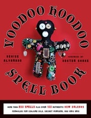 Voodoo Hoodoo Spellbook Alvarado, Denise