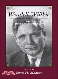 78100.Wendell Willkie ― Hoosier Internationalist