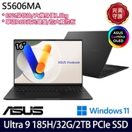 《ASUS 華碩》S5606MA-0108K185H(16吋3.2K/Ultra 9 185H/32G/2TB PCIe SSD/Win11/特仕版)