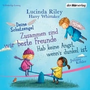 Deine Schutzengel - Hab keine Angst, wenn's dunkel ist &amp; Zusammen sind wir beste Freunde Harry Whittaker