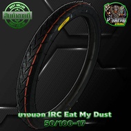 ยางนอกIRC ยางนอกป้ายเหลือง IRC EAT MY DUST 50/100-17 ยางแข่งสำหรับรถแข่งรถซิ่ง