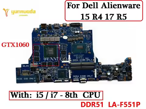 DDR51 LA-F551P For Dell Alienware 15 R4 17 R5 Laptop Motherboard With I5 I7 CPU GTX1060 GPU 100% Tes
