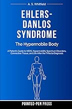 Ehlers-Danlos Syndrome: The Hypermobile Body