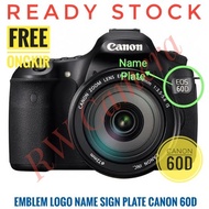 Canon 60D Name Sign Plate 60D Emblem Logo, EOS Brand, License Plate Writing
