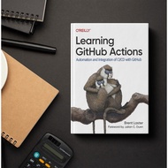 Learning GitHub Actions: Automation and Integration of CI/CD with GitHub by Brent Laster
