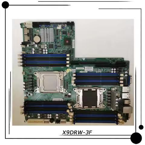X9DRW-3F For Supermicro Two-way Server ATX Motherboard LGA 2011 Intel C606 DDR3 Xeon E5-2600 and E5-