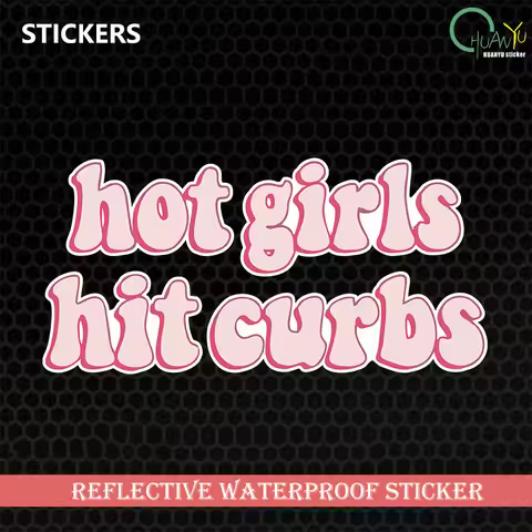 PERSONALITY FONT DESIGN HOT GIRLS HIT CURBS STICKER CAR STICKER CAR MOTORCYCLE REFLECTIVE STICKER