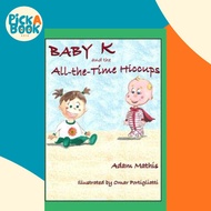 [100% Original Books] - Baby K and the All the Time Hiccups by Adam Mathis (US edition, paperback)