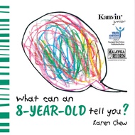 What Can An 8-Year-Old Tell You? By Karen Chew