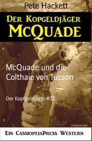 McQuade und die Colthaie von Tucson Pete Hackett