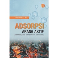 Active Charcoal Adsorpsy Book (Solid Science - Catalyst Science Book - Deepublish