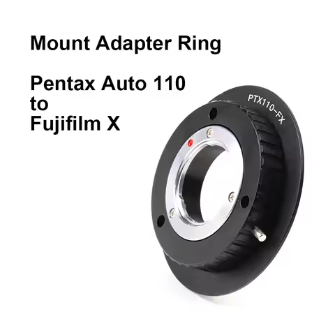 PTX110-FX For Pentax Auto 110 lens - Fujifilm X Mount Adapter Ring Auto110-FX PTX110-X Auto110-X for