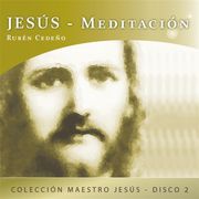Jesús - Meditación - Audiolibro Rubén Cedeño