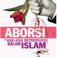 Abortion and Rights of Reproductive in Islam