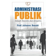 Public Administration of Teoretis and Empirical Reviews