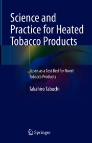 Science and Practice for Heated Tobacco Products Takahiro Tabuchi