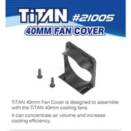 21005 // TiTAN 40mm Fan Cover