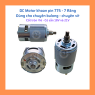 DC Motor 775 Nhông dài 7 răng dùng cho máy mở bulong 18-21V