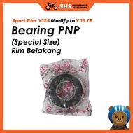 Bearing PNP (Special Size) Rim Belakang Back Sport Rim Y125 / LC135 Modify to Y15ZR