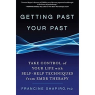 Getting Past Your Past: Take Control of Your Life With Self-Help Techniques from EMDR Therapy