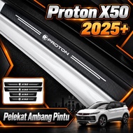【Proton X50 2025+】Door Sill Sticker Scuff Plate Protector Anti Scratch Door Entry Guard Interior Acc