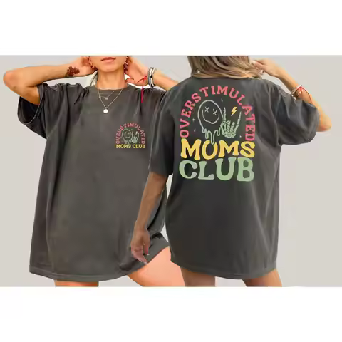 Overstimulated Moms Club Comfort Colors T Shirt Mama Mom Funny Mother Day L265