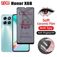 Honor X6B ความเป็นส่วนตัวกระจกนิรภัยสําหรับ Honor X8B X8A X7B X 7B 5G X7A X6A Anti-Spy เซรามิคฟิล์ม 