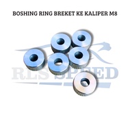BOSHING Bracket to Caliper M8 Bolt 12 Thickness 1CM DIAMETER 2CM