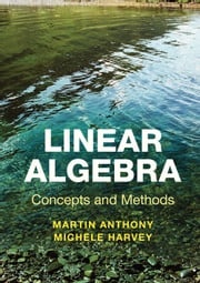 Linear Algebra: Concepts and Methods Martin Anthony