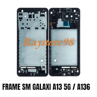 LCD Stand Frame A13 5G / A136 Middle Frame Premium Middle Bone