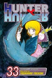 Hunter x Hunter, Vol. 33 Yoshihiro Togashi