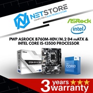 PWP ASROCK B760M-HDV/M.2 D4 mATX & INTEL CORE I5-13500 PROCESSOR