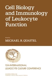 Cell Biology and Immunology of Leukocyte Function Efraim Racker