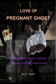 Love of Pregnant Ghost Richy Smart