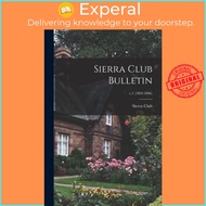 Sierra Club Bulletin; v.1 (1893-1896) by Sierra Club (paperback)