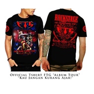 Baju Fashion T-Shirt FTG "Kau Jangan Kurang Ajar" "TOUR ALBUM" Tee