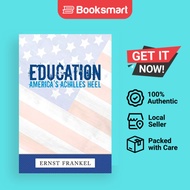 EDUCATION: America's Achilles Heel | Frankel, Ernst | Paperback | English Edition  | 9781504983778
